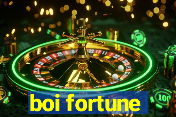 boi fortune