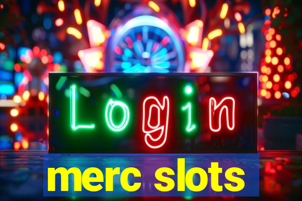 merc slots