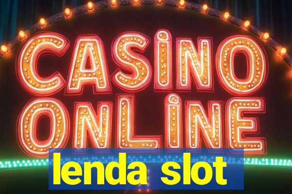 lenda slot