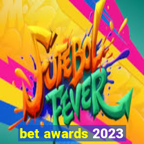 bet awards 2023