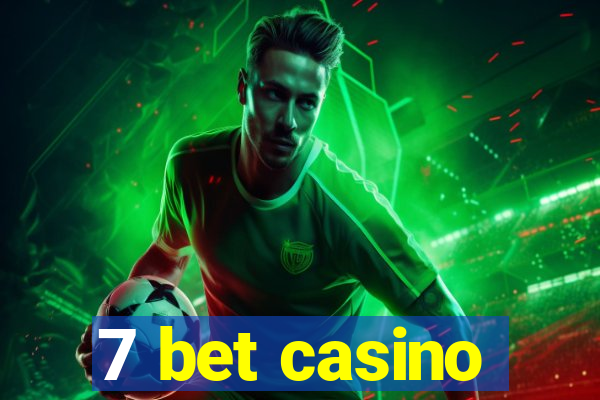 7 bet casino