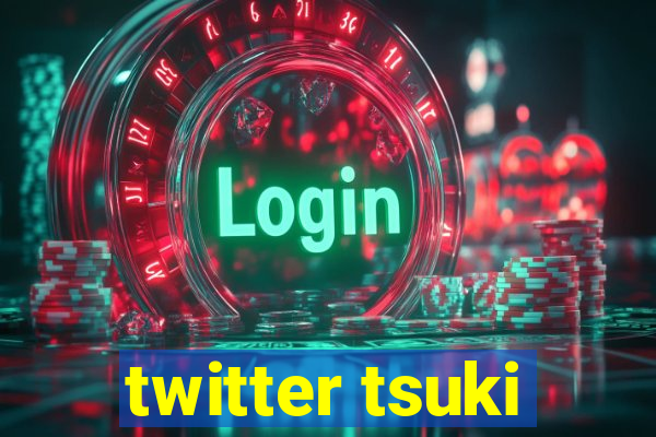 twitter tsuki