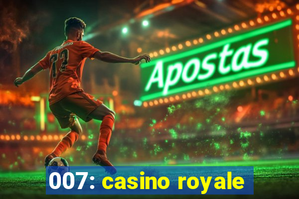 007: casino royale