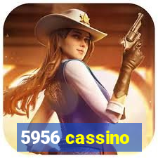 5956 cassino