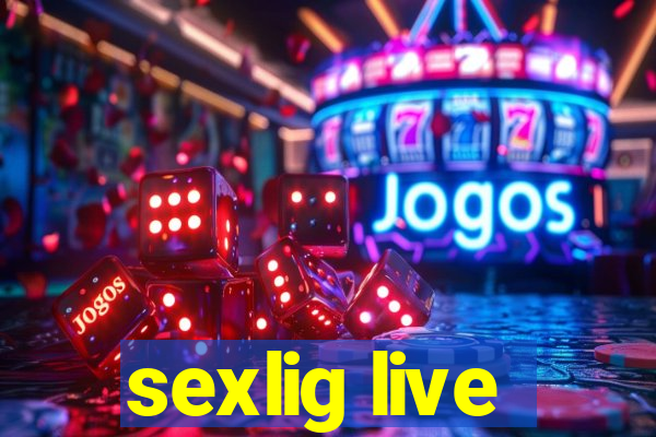 sexlig live