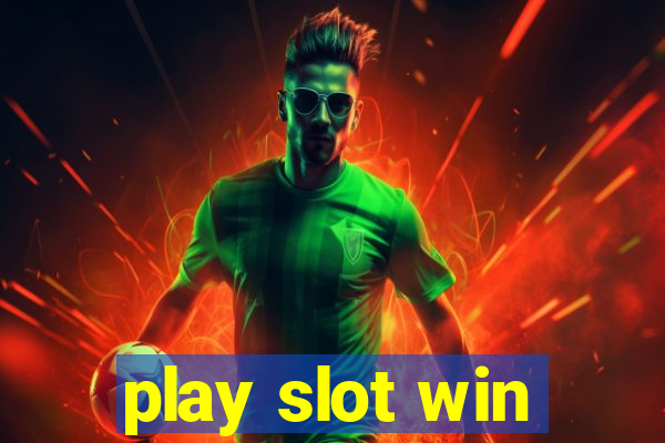 play slot win