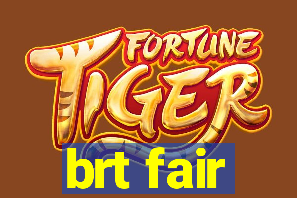 brt fair