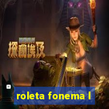 roleta fonema l