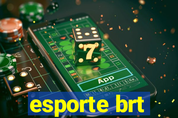 esporte brt