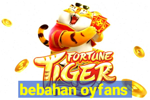 bebahan oyfans