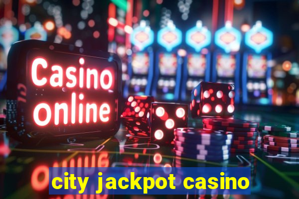 city jackpot casino