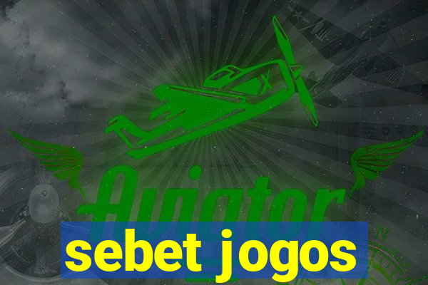 sebet jogos