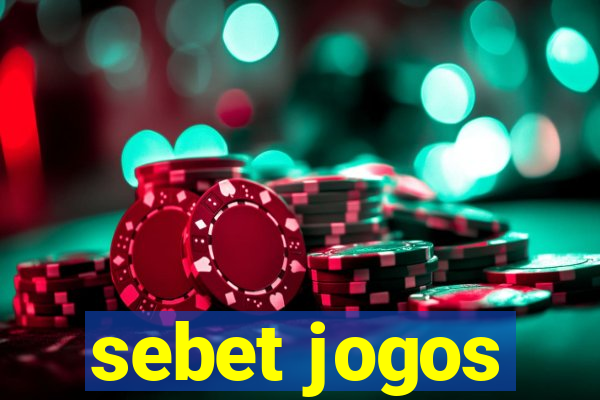 sebet jogos