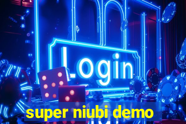 super niubi demo