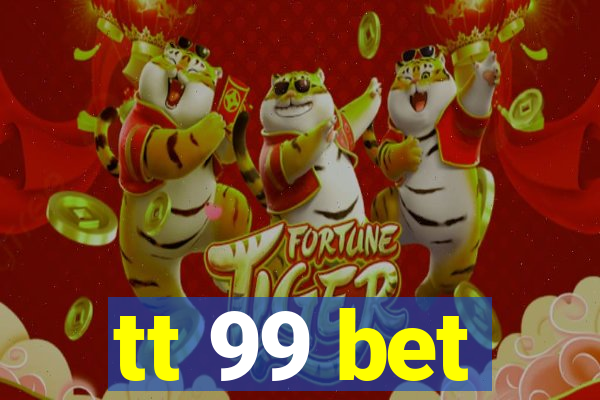 tt 99 bet