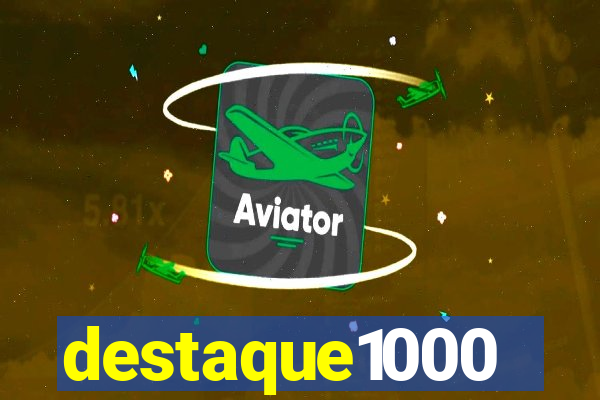 destaque1000