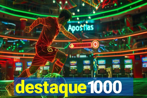 destaque1000