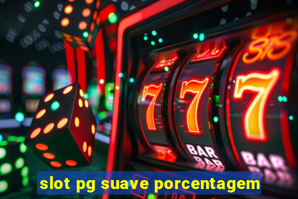 slot pg suave porcentagem