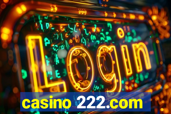 casino 222.com