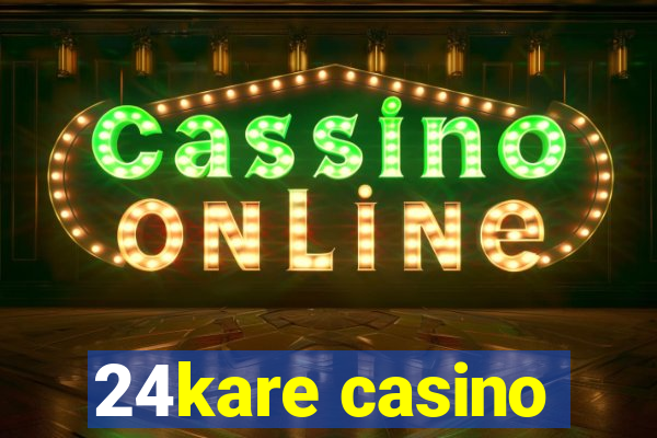 24kare casino