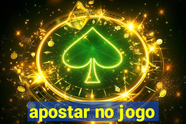 apostar no jogo