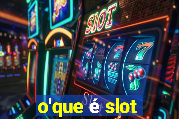 o'que é slot