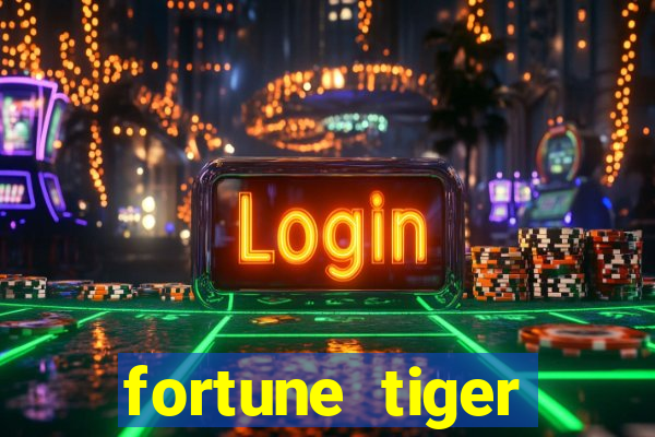 fortune tiger estrela bet