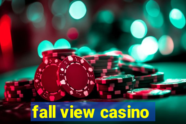 fall view casino