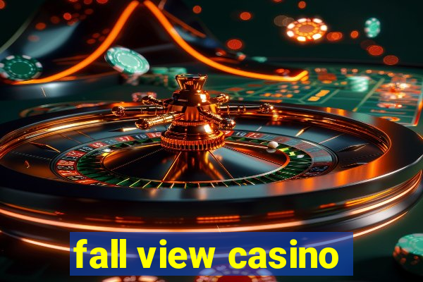 fall view casino