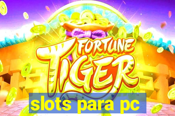 slots para pc