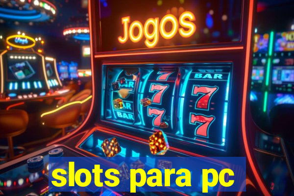 slots para pc