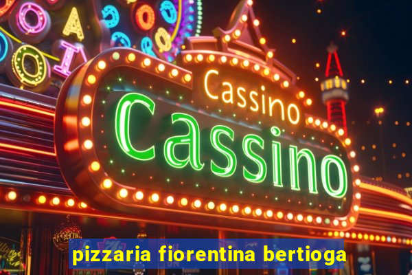 pizzaria fiorentina bertioga