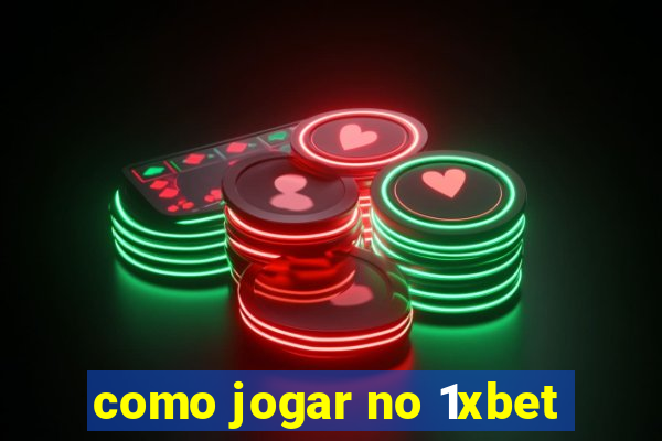 como jogar no 1xbet