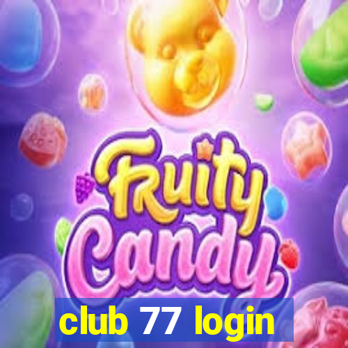 club 77 login