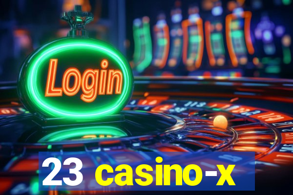 23 casino-x