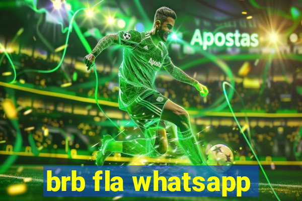 brb fla whatsapp