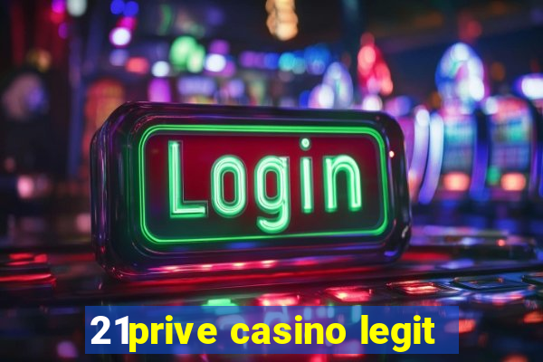 21prive casino legit