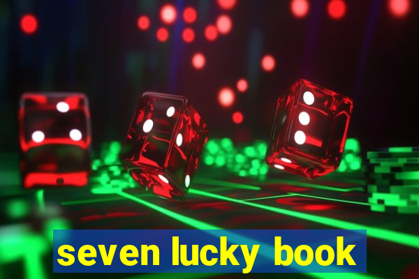 seven lucky book