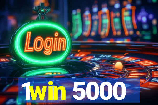 1win 5000