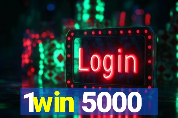 1win 5000