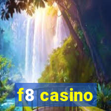 f8 casino