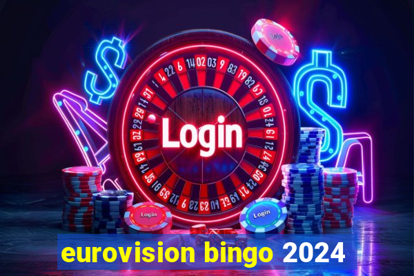 eurovision bingo 2024