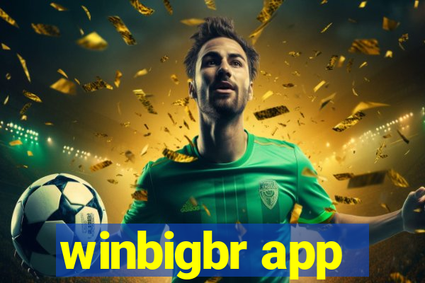 winbigbr app