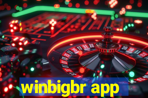 winbigbr app