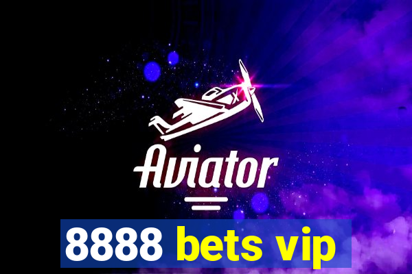 8888 bets vip