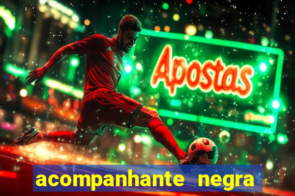 acompanhante negra sao paulo