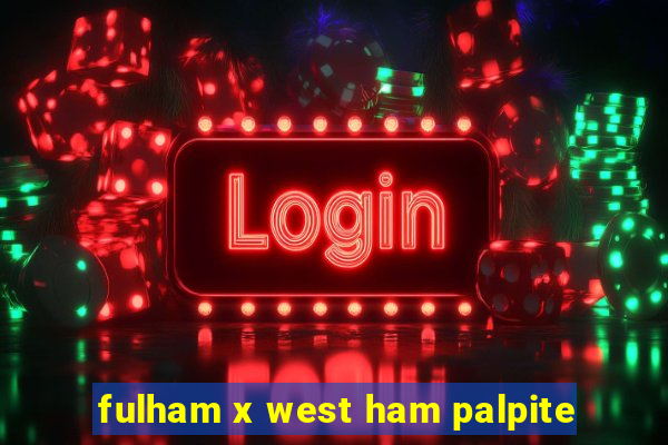 fulham x west ham palpite