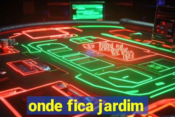 onde fica jardim