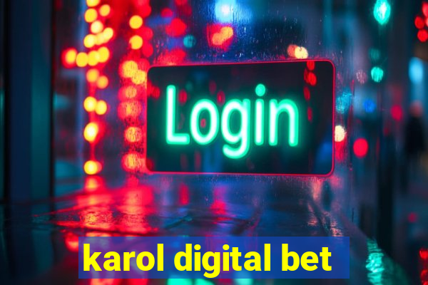 karol digital bet