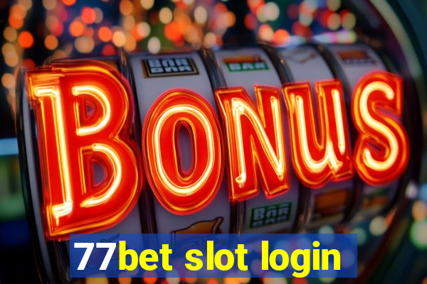 77bet slot login